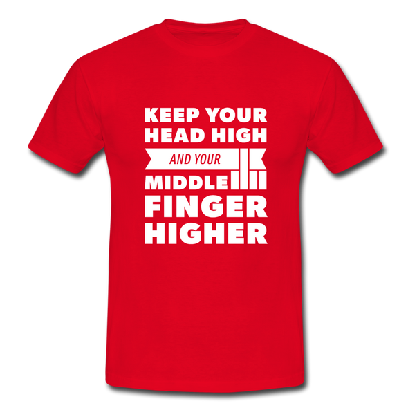Männer T-Shirt: Keep your head high and your … - Rot