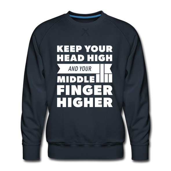 Männer Premium Pullover: Keep your head high and your … - Navy