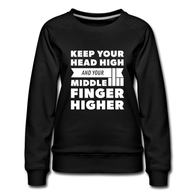 Frauen Premium Pullover: Keep your head high and your … - Schwarz