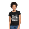 Frauen T-Shirt: Keep your head high and your … - Schwarz