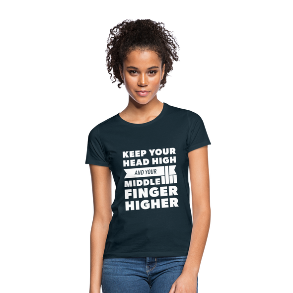 Frauen T-Shirt: Keep your head high and your … - Navy