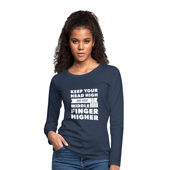 Frauen Premium Langarmshirt: Keep your head high and your … - Navy