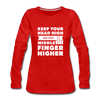 Frauen Premium Langarmshirt: Keep your head high and your … - Rot