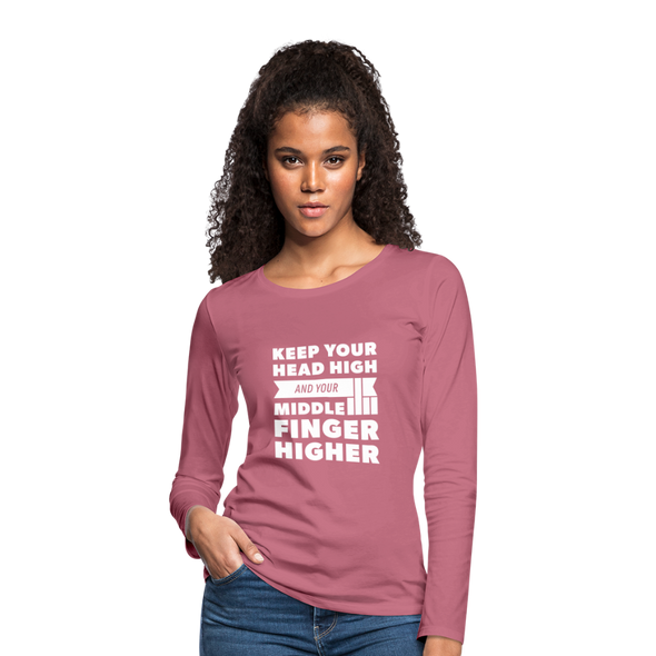 Frauen Premium Langarmshirt: Keep your head high and your … - Malve