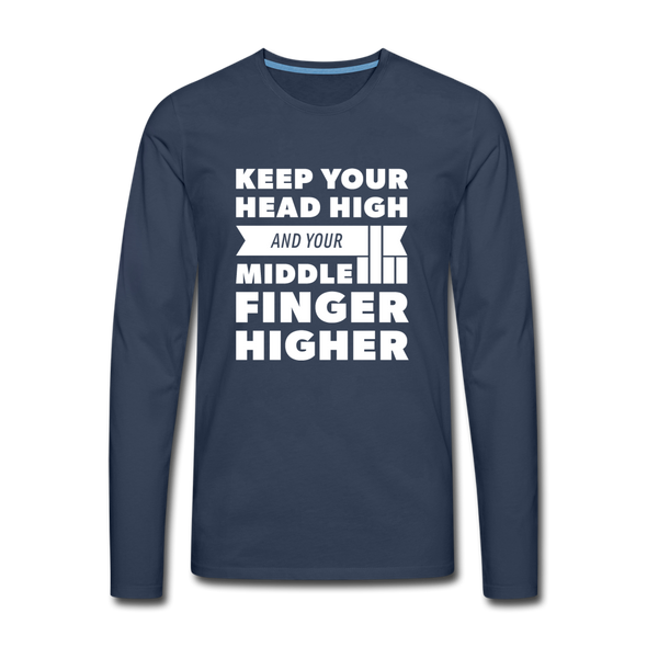 Männer Premium Langarmshirt: Keep your head high and your … - Navy