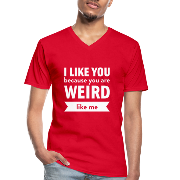 Männer-T-Shirt mit V-Ausschnitt: I like you because you are weird like me - Rot