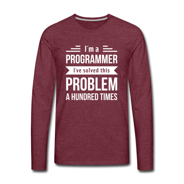 Männer Premium Langarmshirt: I´m a programmer. I´ve solved this … - Bordeauxrot meliert