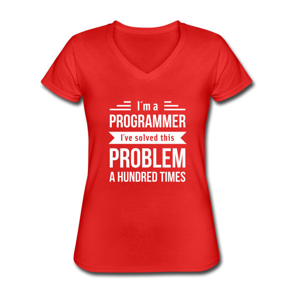 Frauen-T-Shirt mit V-Ausschnitt: I´m a programmer. I´ve solved this … - Rot