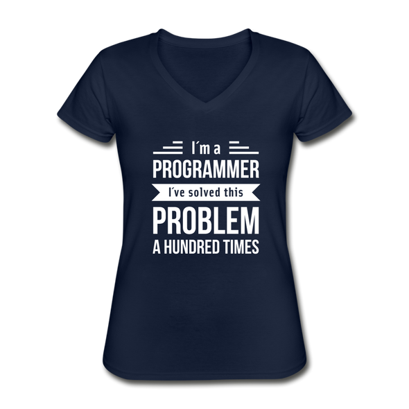 Frauen-T-Shirt mit V-Ausschnitt: I´m a programmer. I´ve solved this … - Navy