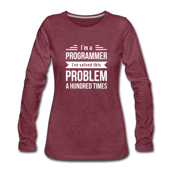 Frauen Premium Langarmshirt: I´m a programmer. I´ve solved this … - Bordeauxrot meliert
