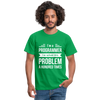 Männer T-Shirt: I´m a programmer. I´ve solved this … - Kelly Green