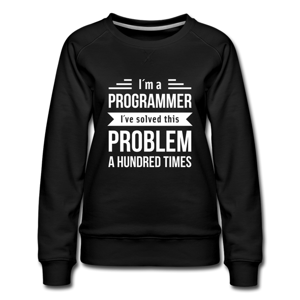 Frauen Premium Pullover: I´m a programmer. I´ve solved this … - Schwarz