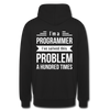 Unisex Hoodie: I´m a programmer. I´ve solved this … - Schwarz