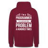 Unisex Hoodie: I´m a programmer. I´ve solved this … - Bordeaux