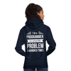 Unisex Hoodie: I´m a programmer. I´ve solved this … - Navy