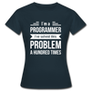 Frauen T-Shirt: I´m a programmer. I´ve solved this … - Navy