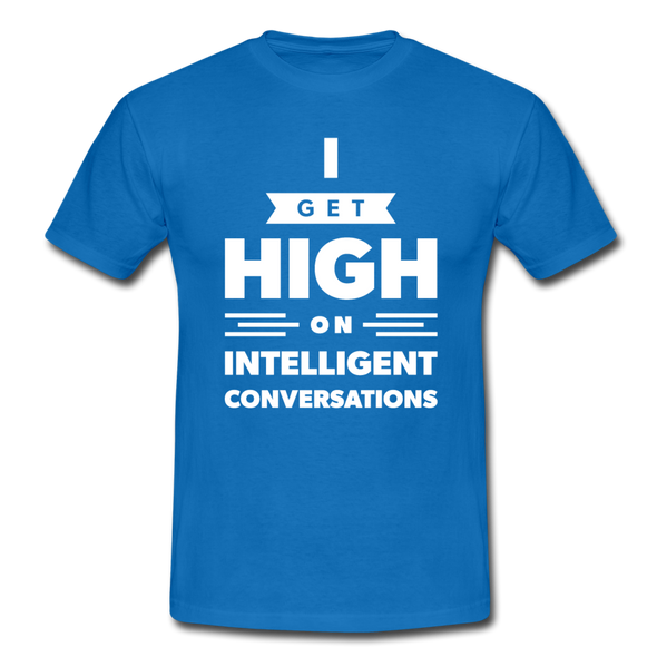 Männer T-Shirt: I get high on … - Royalblau