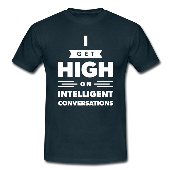 Männer T-Shirt: I get high on … - Navy