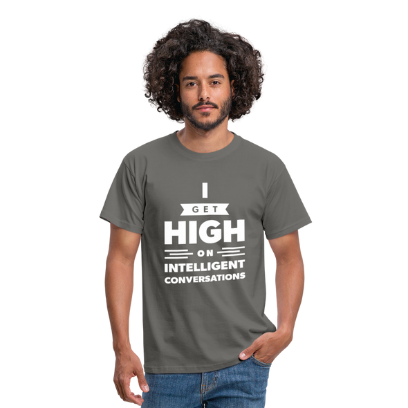 Männer T-Shirt: I get high on … - Graphit