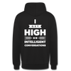 Unisex Hoodie: I get high on … - Schwarz