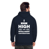 Unisex Hoodie: I get high on … - Navy