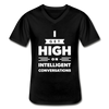 Männer-T-Shirt mit V-Ausschnitt: I get high on … - Schwarz