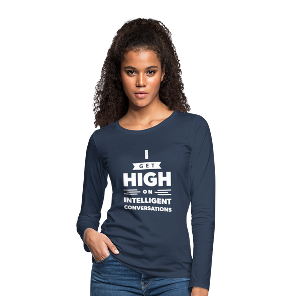 Frauen Premium Langarmshirt: I get high on … - Navy