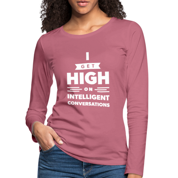 Frauen Premium Langarmshirt: I get high on … - Malve