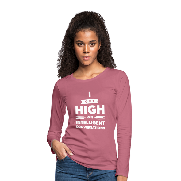 Frauen Premium Langarmshirt: I get high on … - Malve