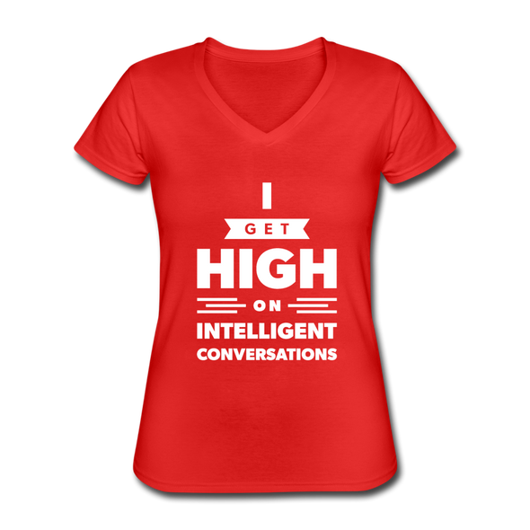 Frauen-T-Shirt mit V-Ausschnitt: I get high on … - Rot