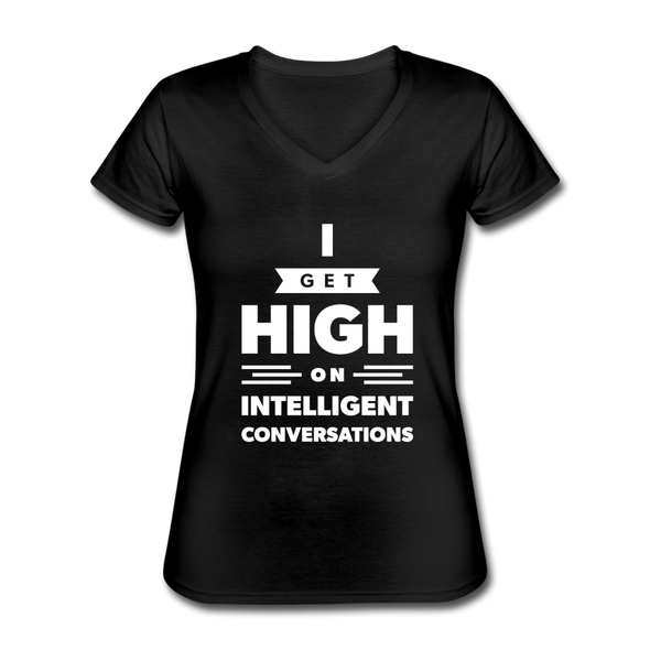 Frauen-T-Shirt mit V-Ausschnitt: I get high on … - Schwarz