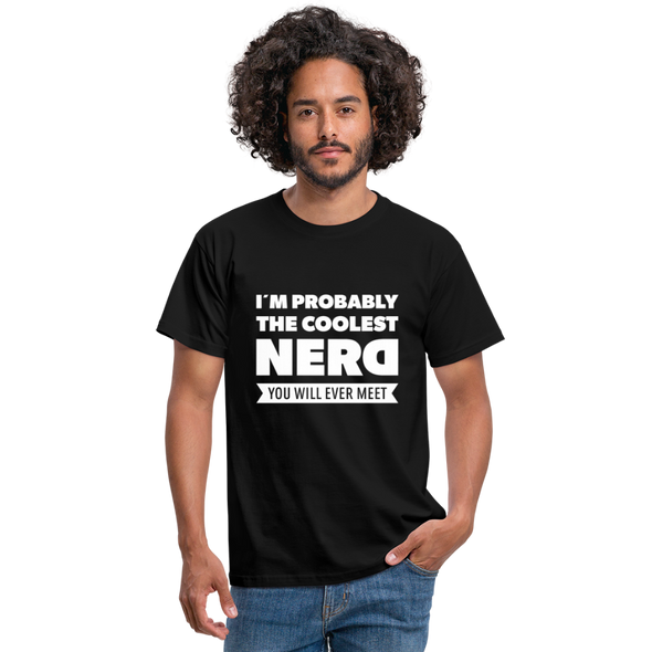 Männer T-Shirt: I´m probably the coolest nerd … - Schwarz