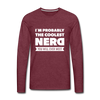 Männer Premium Langarmshirt: I´m probably the coolest nerd … - Bordeauxrot meliert