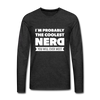 Männer Premium Langarmshirt: I´m probably the coolest nerd … - Anthrazit