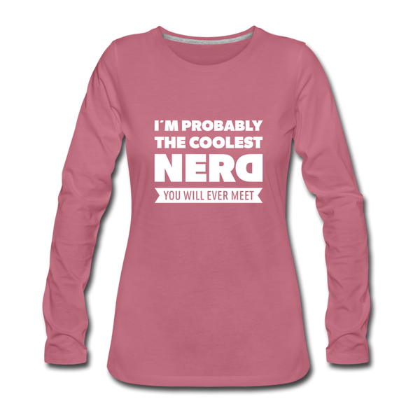 Frauen Premium Langarmshirt: I´m probably the coolest nerd … - Malve