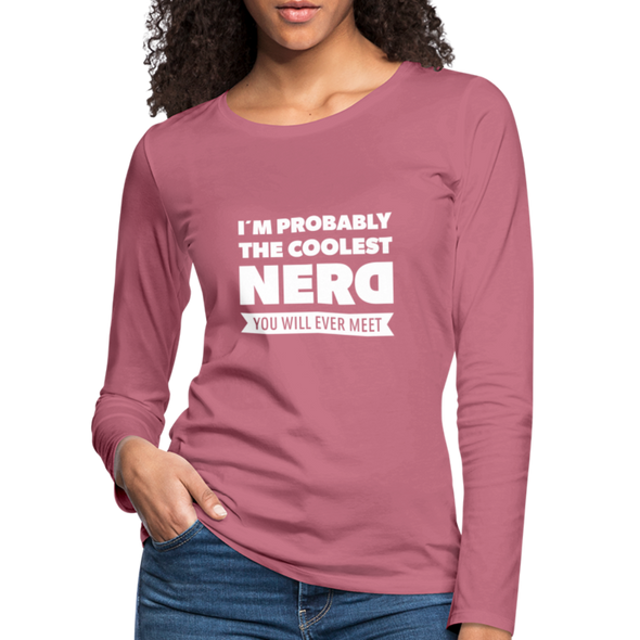 Frauen Premium Langarmshirt: I´m probably the coolest nerd … - Malve