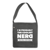 Umhängetasche aus Recycling-Material: I´m probably the coolest nerd … - Dunkelgrau meliert