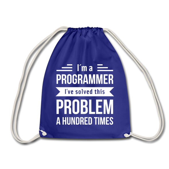Turnbeutel: I´m a programmer. I´ve solved this … - Königsblau