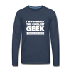 Männer Premium Langarmshirt: I´m probably the coolest geek … - Navy