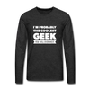 Männer Premium Langarmshirt: I´m probably the coolest geek … - Anthrazit