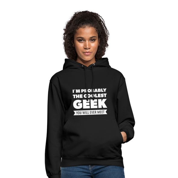 Unisex Hoodie: I´m probably the coolest geek … - Schwarz