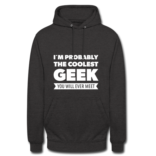 Unisex Hoodie: I´m probably the coolest geek … - Anthrazit