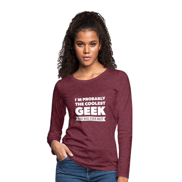 Frauen Premium Langarmshirt: I´m probably the coolest geek … - Bordeauxrot meliert