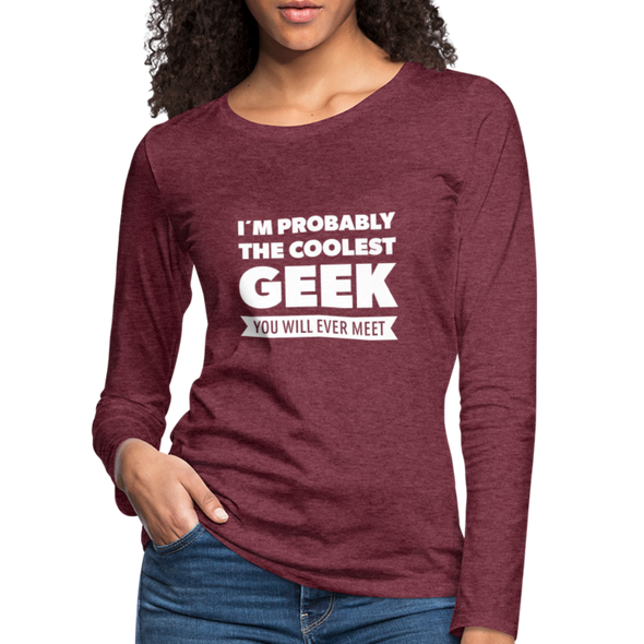 Frauen Premium Langarmshirt: I´m probably the coolest geek … - Bordeauxrot meliert