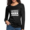 Frauen Premium Langarmshirt: I´m probably the coolest geek … - Anthrazit