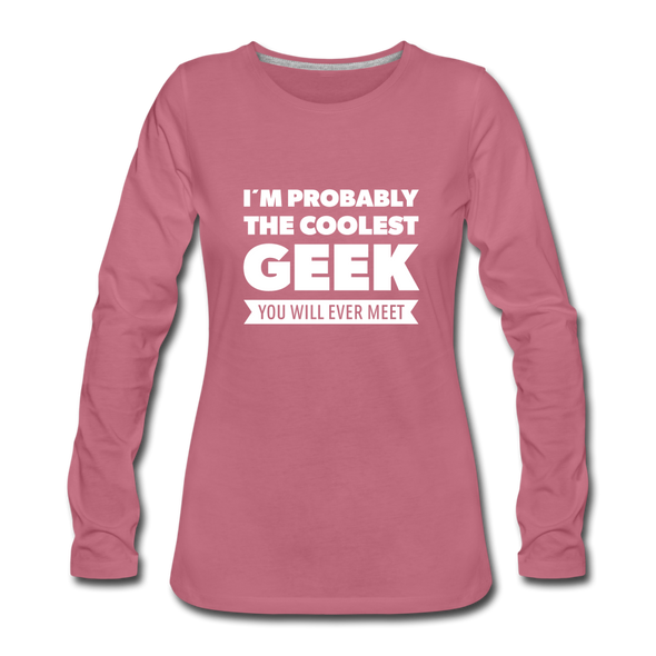 Frauen Premium Langarmshirt: I´m probably the coolest geek … - Malve