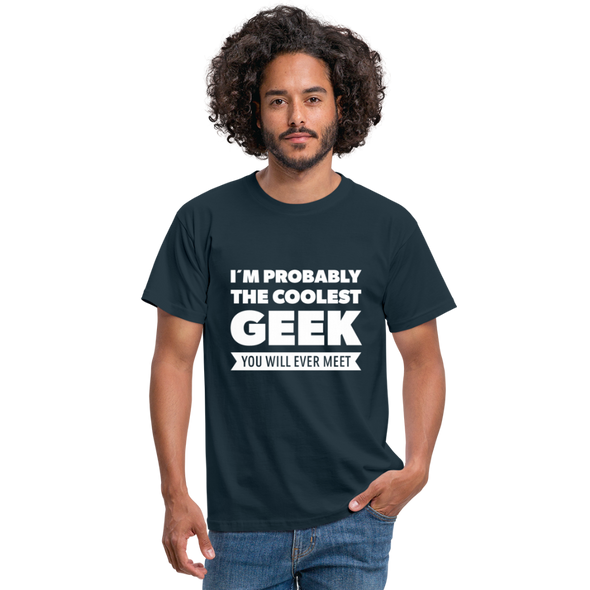 Männer T-Shirt: I´m probably the coolest geek … - Navy
