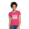 Frauen T-Shirt: I´m probably the coolest geek … - Azalea