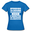 Frauen T-Shirt: Spending 10 hours on debugging … - Royalblau
