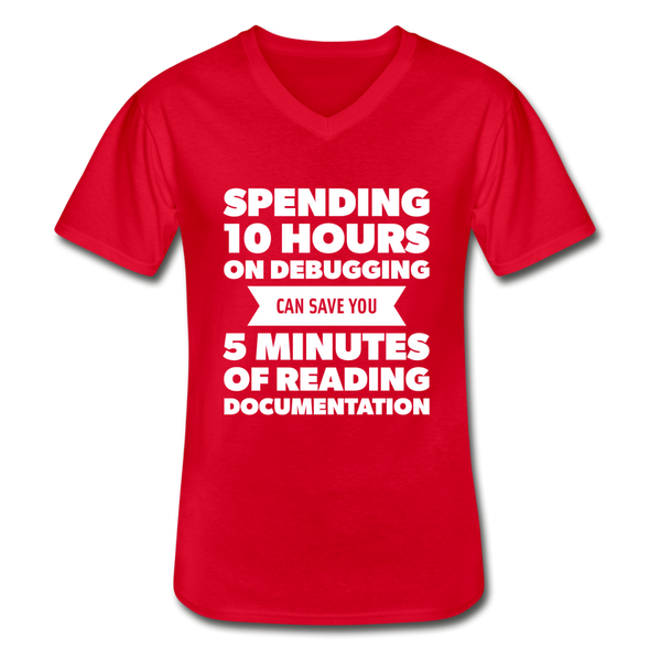 Männer-T-Shirt mit V-Ausschnitt: Spending 10 hours on debugging … - Rot